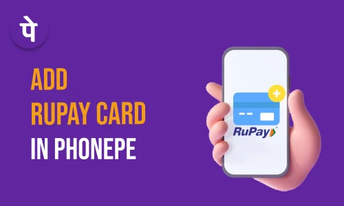 How to Add Rupay Card in Phonepe